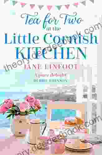 Tea For Two At The Little Cornish Kitchen: A Brand New Heartwarming Read Set In Cornwall For 2024 (The Little Cornish Kitchen 2)