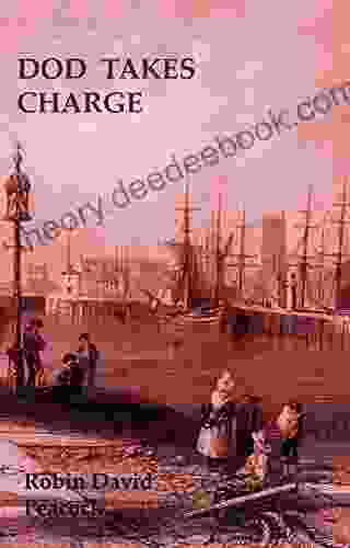 Dod Takes Charge: The Adventures Of A Boy And His Dog In Victorian Scotland (The Dod 1)