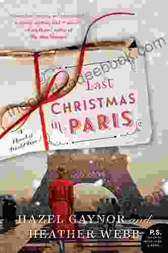 Last Christmas In Paris: A Novel Of World War I