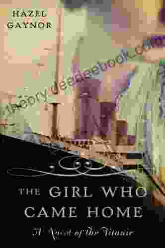The Girl Who Came Home: A Novel Of The Titanic (P S )