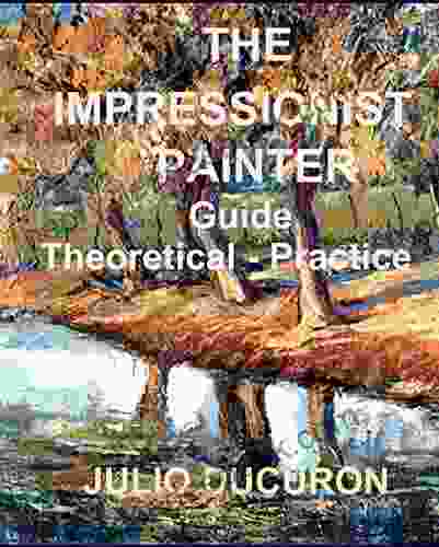 THE IMPRESSIONIST PAINTER: Guide Theoretical Practice