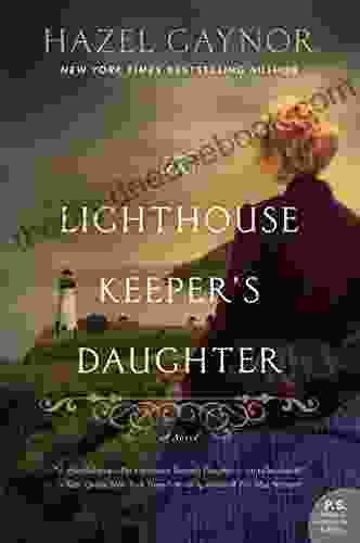 The Lighthouse Keeper S Daughter: A Novel