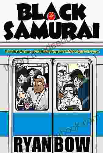 Black Samurai: The Misadventures Of A Black American MMA Fighter In Japan (English Edition)