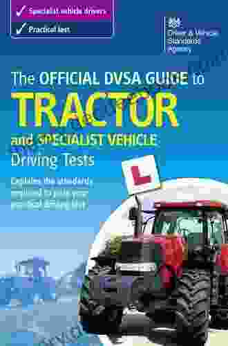The Official DVSA Guide To Tractor And Specialist Vehicle Driving Tests