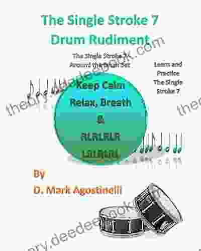 The Single Stroke 7 Drum Rudiment : The Single Stroke 7 Around The Drum Set (Drum Rudiments)