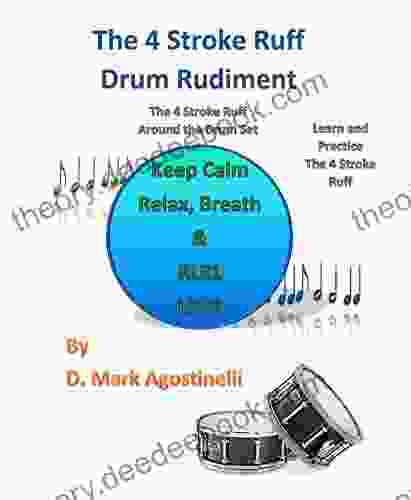 The 4 Stroke Ruff Drum Rudiment : The 4 Stroke Ruff Around The Drum Set (Drum Rudiments)