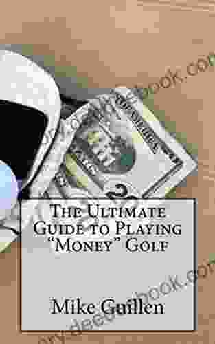 The Ultimate Guide To Playing Money Golf