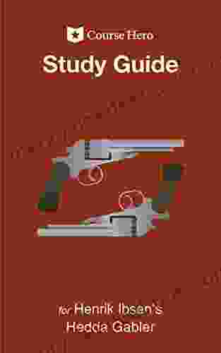 Study Guide For Henrik Ibsen S Hedda Gabler (Course Hero Study Guides)