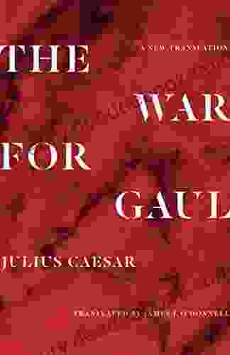 The War For Gaul: A New Translation