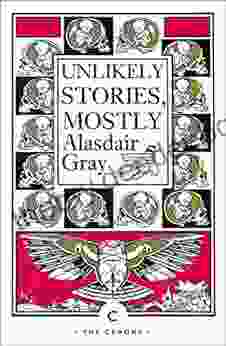 Unlikely Stories Mostly (Canongate Classics)