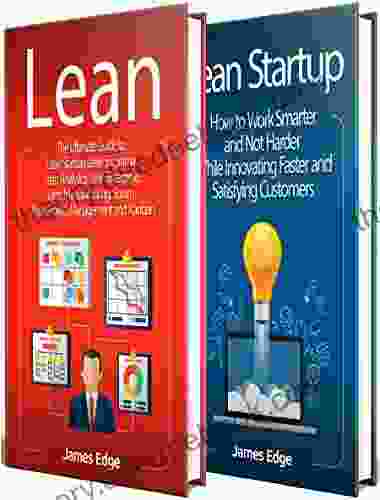 Lean: An Essential Guide To Lean Startup Lean Six Sigma Lean Analytics Lean Enterprise Lean Manufacturing Agile Project Management Kanban And Scrum