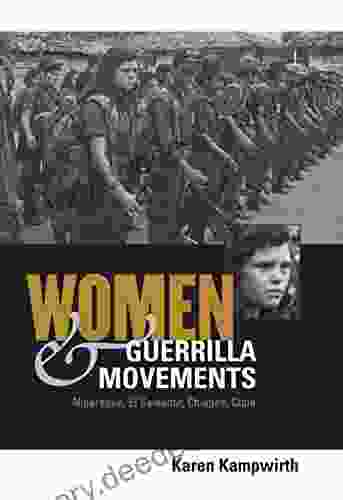 Women And Guerrilla Movements: Nicaragua El Salvador Chiapas Cuba