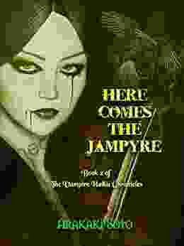 Here Comes The Jampyre: 2 Of The Vampire Haiku Chronicles