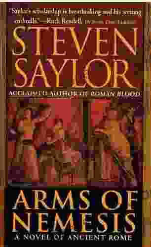 Arms Of Nemesis: A Novel Of Ancient Rome (The Roma Sub Rosa 2)