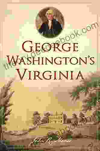 George Washington S Virginia (History Guide)