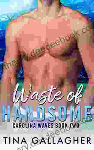 Waste Of Handsome: A Sports Romance (Carolina Waves 2)