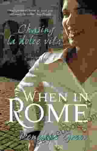 When In Rome: Chasing La Dolce Vita